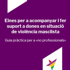Eines per a acompanyar i fer suport a dones supervivents de violència masclista